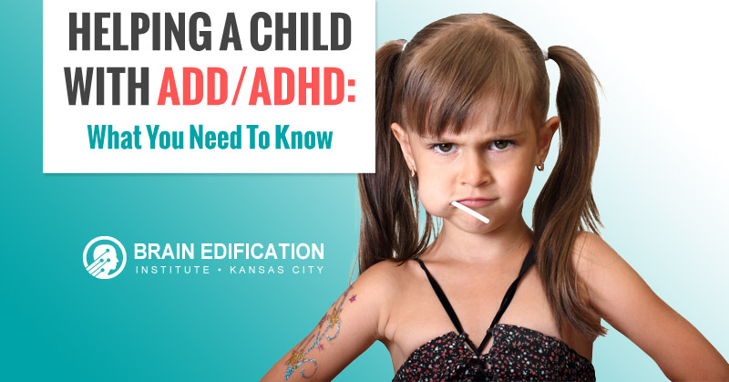 Helping a child with ADD/ADHD: What you need to know